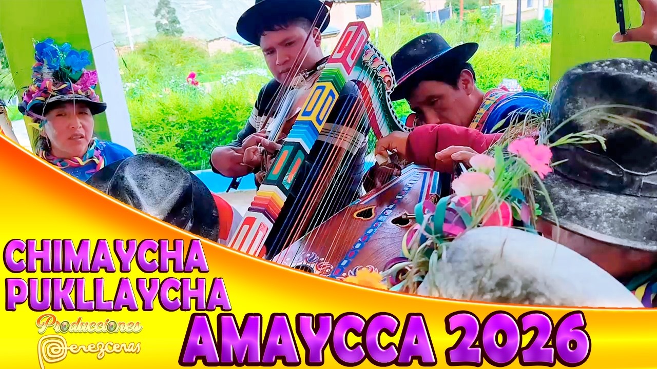 Chimaycha Pukllaycha AMAYCCA 2026 PUNCHAO TONADA Gentilcha De Huaycahuacho & Boler de Huaycahuacho✨🎶