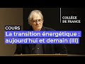 Ref:KgBr_XxFcc8 La transition �nerg�tique : aujourd hui et demain (iii) (5) - marc fontecave (2025-2026)