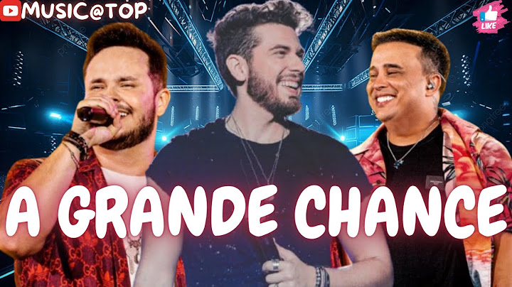 ✅ GUSTAVO MIOTO FEAT MATHEU E KAUAN✅ -A GRANDE CHANCE (ATEMPORAL)