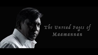 The Unread Pages of MAAMANNAN