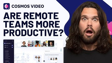 Boost Productivity for Remote Teams with Cosmos Video