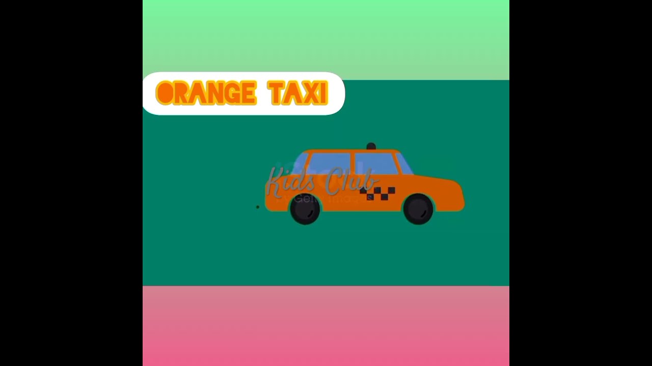 ORANGE TAXI|BYE BYE TAXI|Complete video|https://youtu.be/OhjDf-ApOyo #kidsvideo #ytshorts #parenting