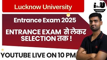 Ask Your Doubt|| Lucknow University Entrance  Exam 2025|| Eligibility, Dates & Exam