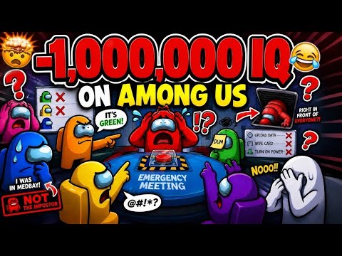 -1,000,000 IQ ON AMONG US