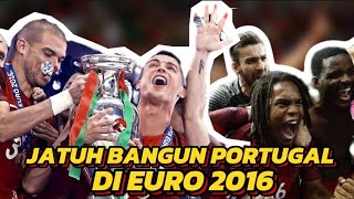 JATUH BANGUN PORTUGAL DI EURO 2016 | RABY FOOTBALL