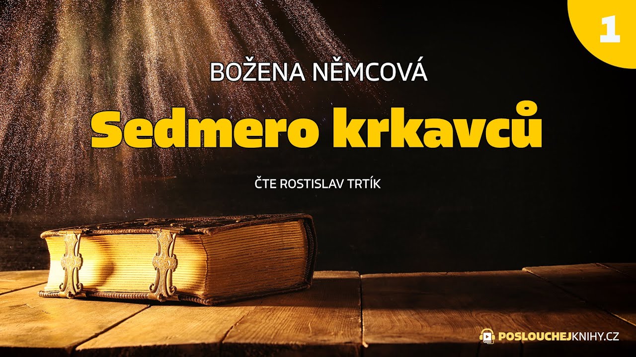 Božena Němcová: Sedmero krkavců (1/3)