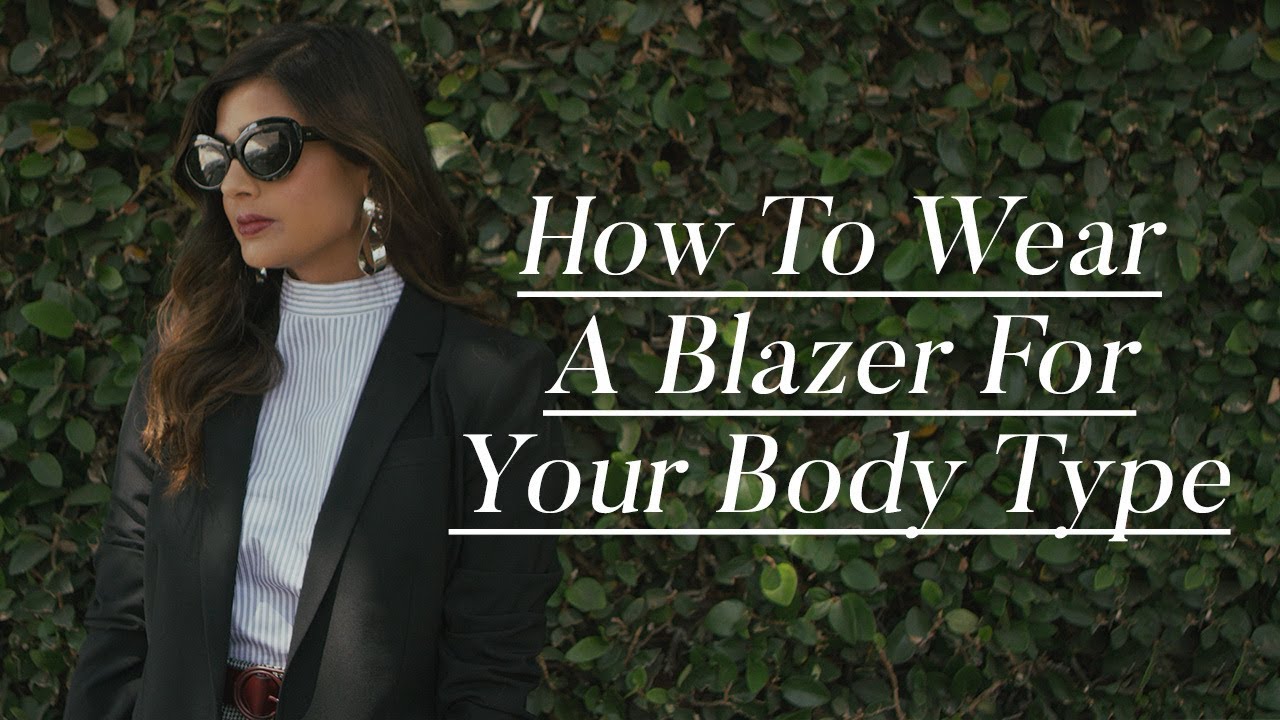 How To Wear A Blazer For Your Body Type | The Zoe Report With Rachel Zoe