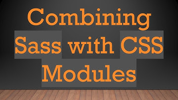 Combining Sass with CSS Modules