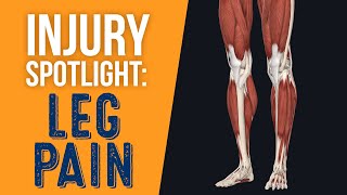 Injury Spotlight: Leg Pain