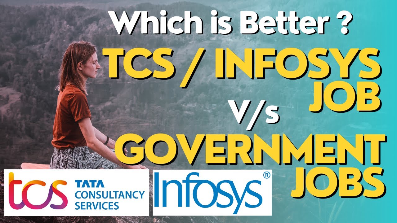 TCS / Infosys vs Indian Government Jobs - YouTube