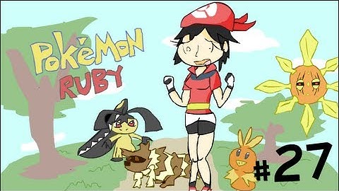 Pokémon Ruby - PART 27 - CAUGHT THE DISEASE