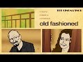 Old Fashioned - The Cinema Snob