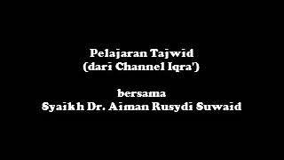Penjelasan singkat Ilmu Tajwid - Syaikh Dr. Aiman Rusydi Suwaid