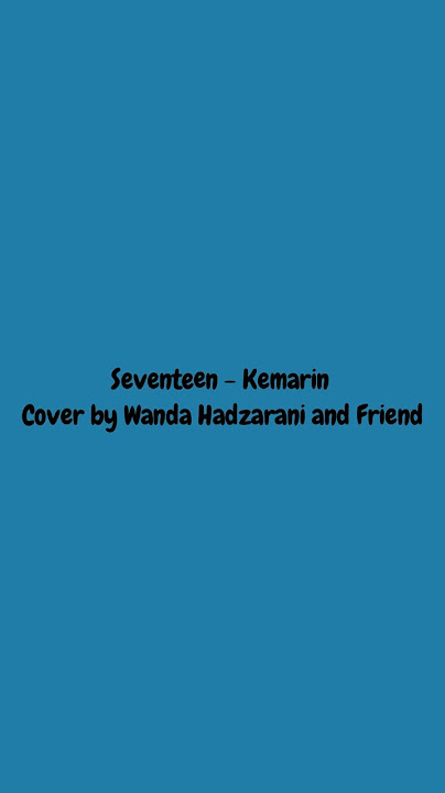 Lagu Galau 😭😭 Seventeen - Kemarin | Cover
