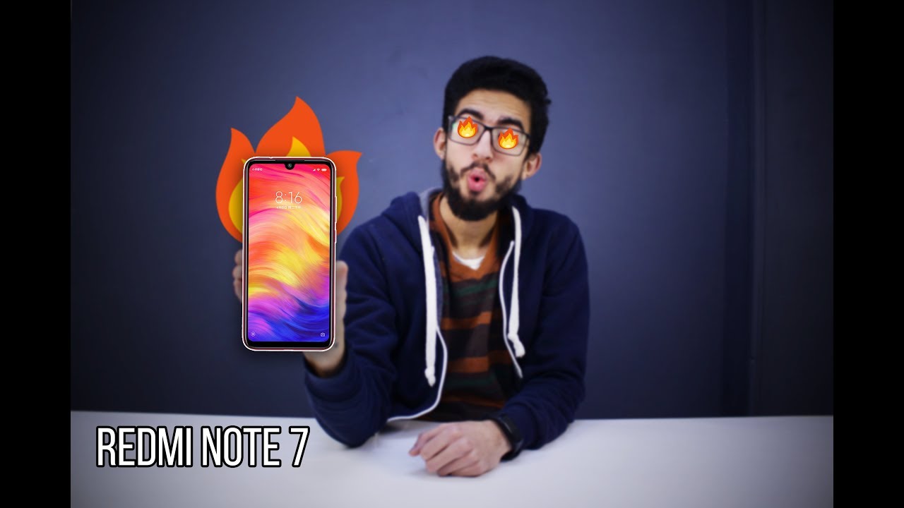 REDMI NOTE 7 | نار يا حبيبى نار ?