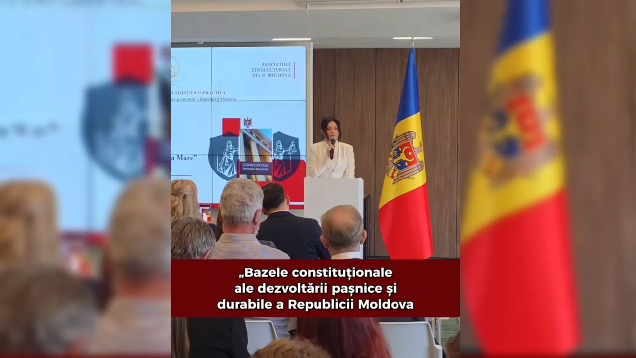 Conferința - Bazele constituționale ale dezvoltării pașnice și durabile a Republicii Moldova