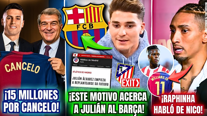 🚨THIS REASON BRINGS JULIÁN ÁLVAREZ TO FC BARCELONA | TEBAS ATTACKS BARÇA | 15 MILLION FOR CANCELL...