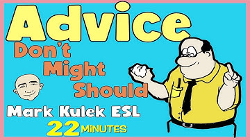 Give Advice - video collection | English speaking practice - Mark Kulek ESL