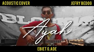 Download Lagu Ebiet G.ade - Titip Rindu Buat Ayah  (JEFRY BEDOG COVER) MP3