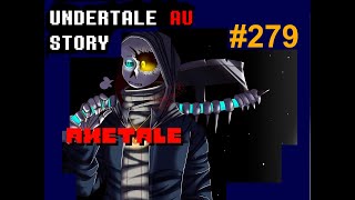 undertale au story เล่าใหม่ AxeTale AU เเบบสรุป #279 byME