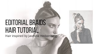 Editorial Braids; A Hair Tutorial