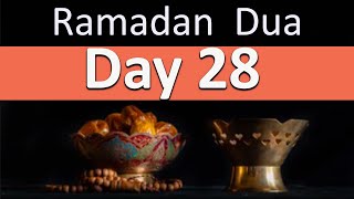 Daily Dua In Ramadan|Ramadan Day 28 Dua English Translation |Ramadan Mubarak 2021The Only Healer