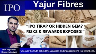 Yajur Fibres | Analysis | GMP | Review | IPO
