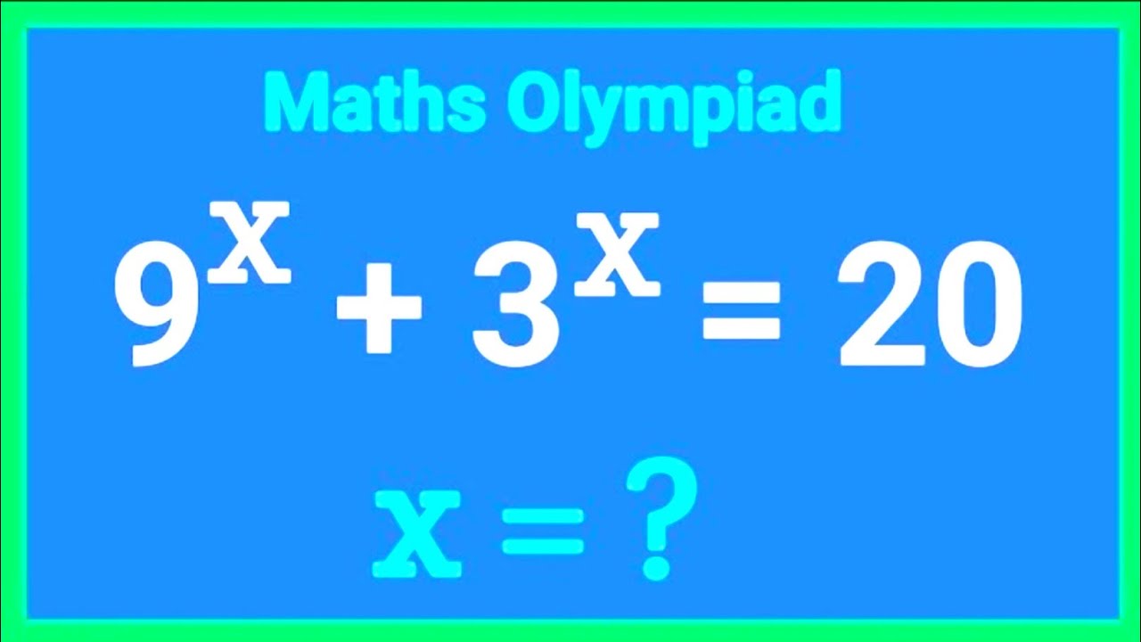 9^x +3^x = 20 , find x ll can you solve this? ll #maths #math_olympiod  #exponentialproblem
