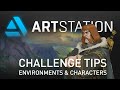 ARTSTATION CHALLENGE TIPS from Character & environment finalists