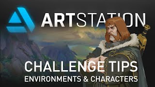 ARTSTATION CHALLENGE TIPS from Character & environment finalists