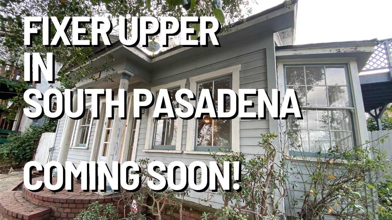 Fixer Upper in South Pasadena Coming Soon - 3 Bedrooms, 2 Baths Listed at Just $1,099,000