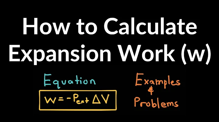 How to Calculate Expansion Work Practice Problems, Examples, Equation, Practice Questions