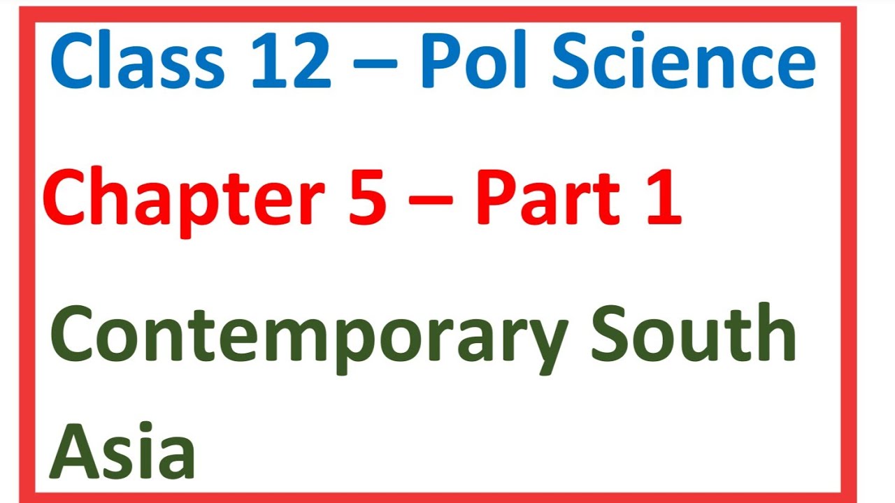 Class 12 Pol Science Chapter 5 | Part 1 | Contemporary South Asia - YouTube