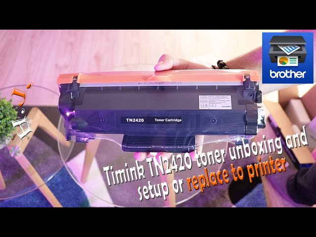 TN 2420 toner Unboxing and Replace to Brother MFC L2710DW, L2750DW