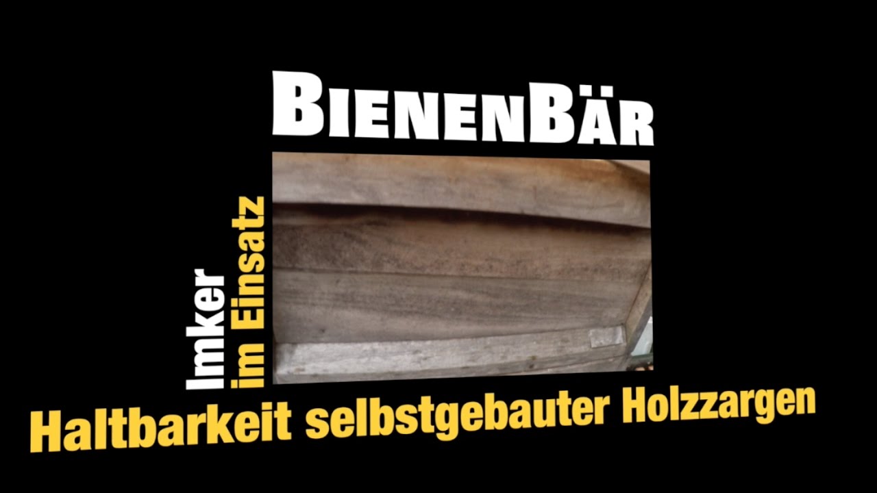 Haltbarkeit selbstgebauter Holzbeuten - Folge 15