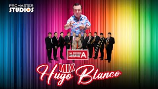 ORQUESTA LA DOBLE A - PARRANDA HUGO BLANCO - MIX HUAYNOS