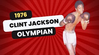 Clint Jackson  The Forgotten '76 Olympian