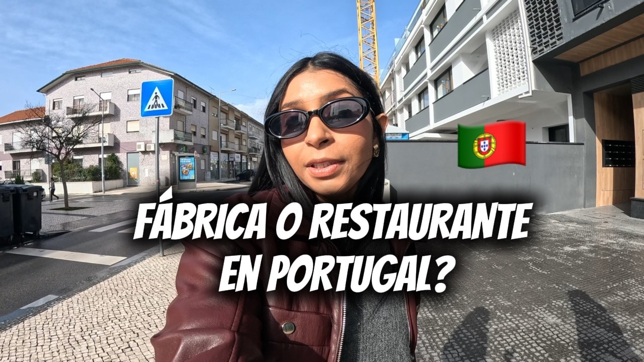 ¿Fábrica o restaurante EN Portugal? La verdad que NADIE te cuenta.