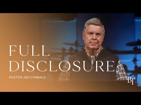Full Disclosure | Pastor Jim Cymbala | The Brooklyn Tabernacle
