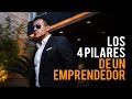 Los 4 pilares de un emprendedor  podcast de negocios y emprendimiento