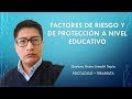 FACTORES DE RIESGO Y PROTECCION A NIVEL EDUCATIVO