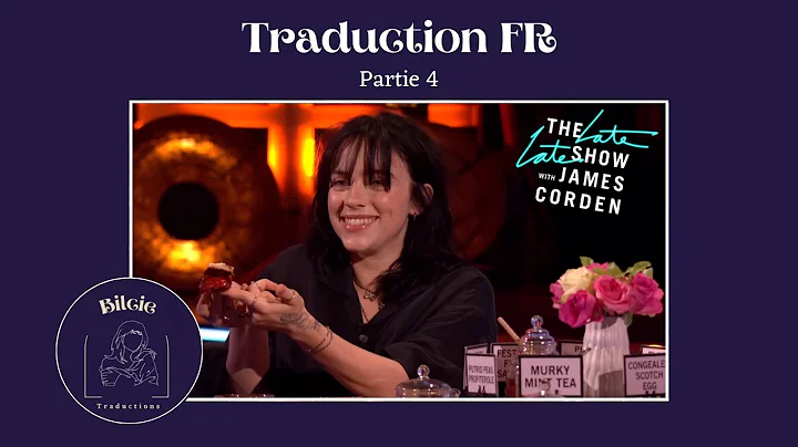 Spill the Tea w/ Billie Eilish - Traduction française (Partie 4)