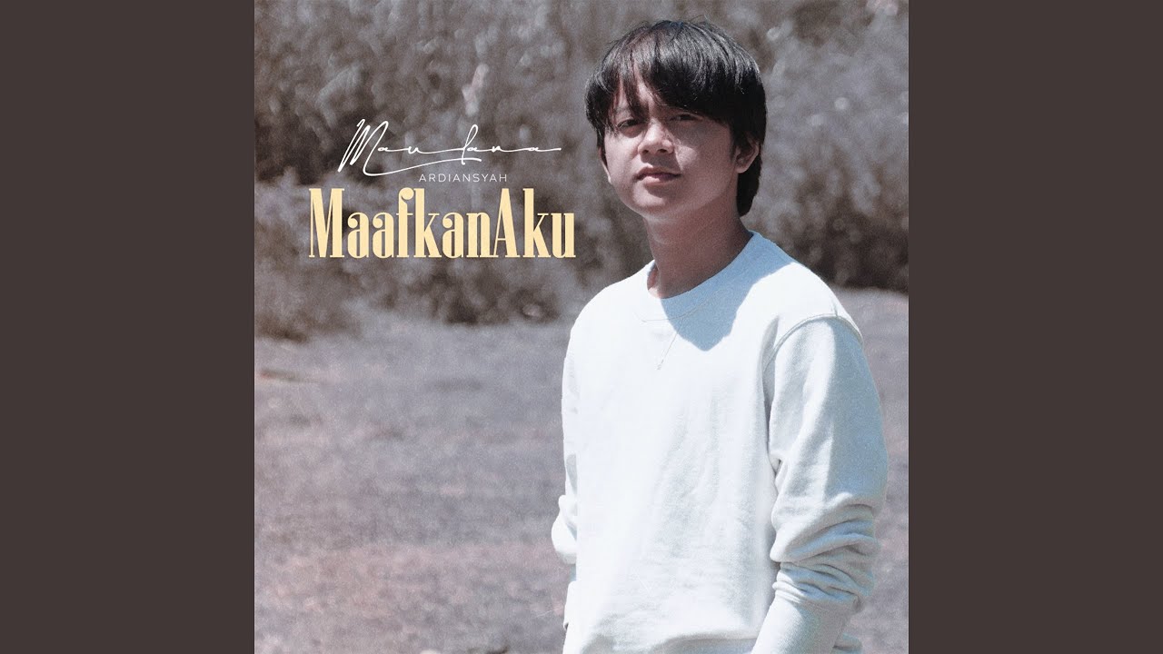 Maafkan Aku - YouTube Music