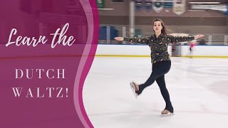 Learn To Ice Dance!   Dutch Waltz Pattern Dance Tutorial