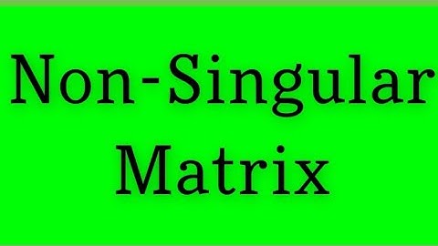 What  is Non Singular  Matrix ?  | Class 9th | Math Defination |chapter#1  | LHR BOARD |