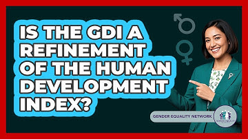 Is The GDI A Refinement Of The Human Development Index?