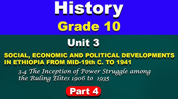 Grade History unit 3 part 4 | The Inception of Power Struggle among the Ruling Elites 1906 to  1935