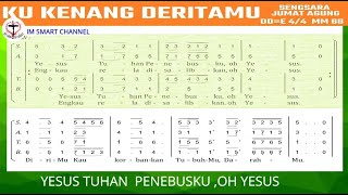 PUJIAN JUMAT AGUNG#KUKENANG DERITA- MU#PARTITUR DO=E  4/4 MM=68