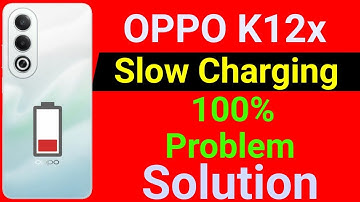 Oppo K12x 5g mobile slow charging problem | How to Solve Charging Problem in OPPO K12x 5G