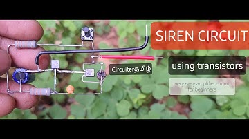 How to make a simple SIREN 🚨 circuit | #71 | Circuiterதமிழ்